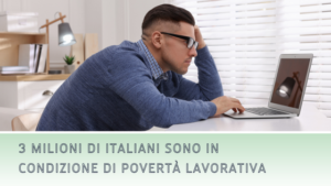 3 milioni di italiani sono working poors